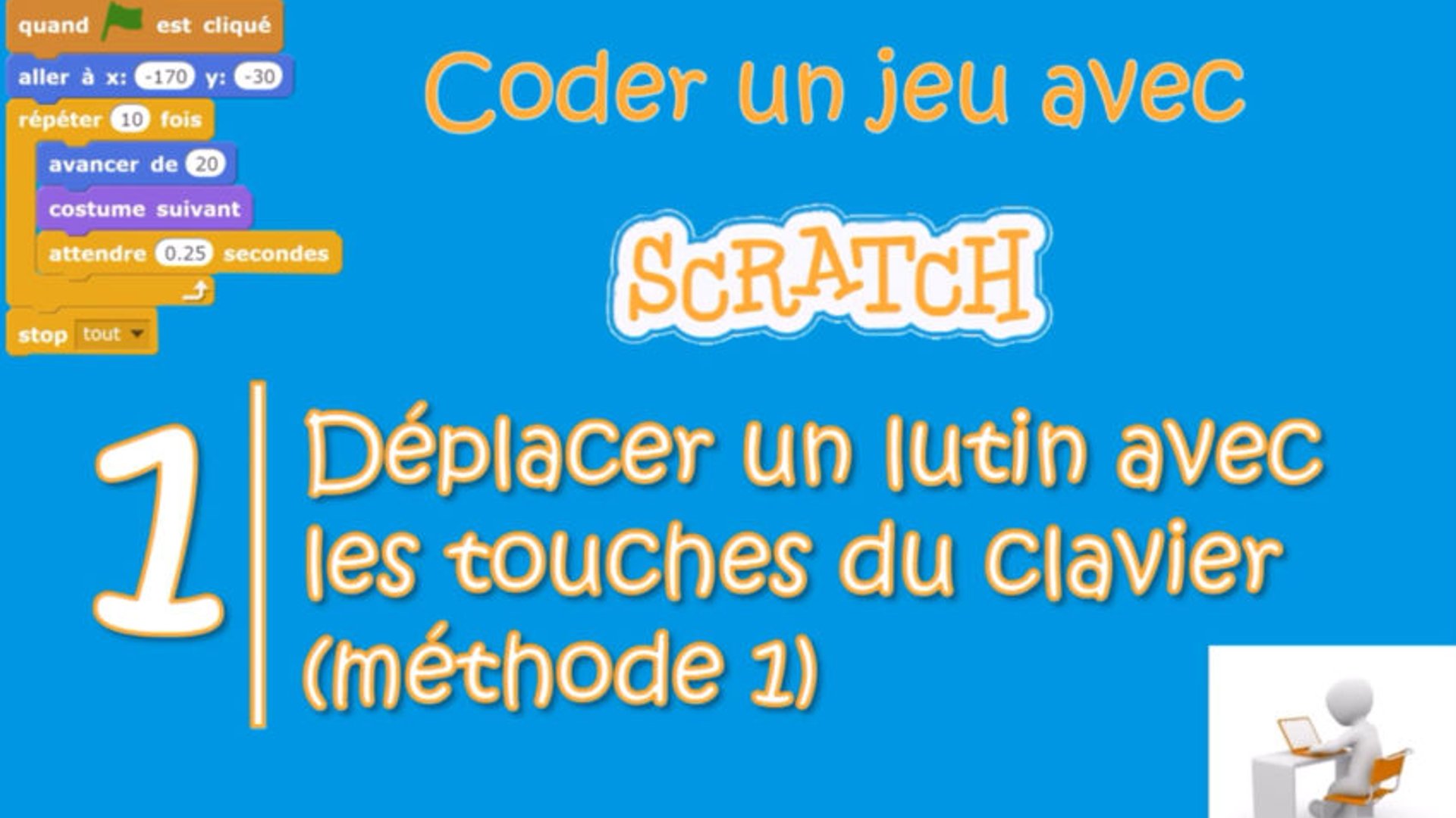 Coder un jeu avec Scratch : Episode 1 - Numérique Éducatif